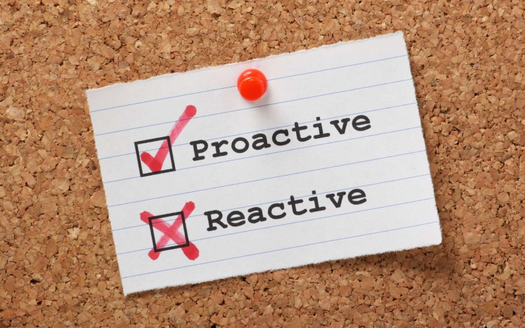 It’s Time to Be Proactive